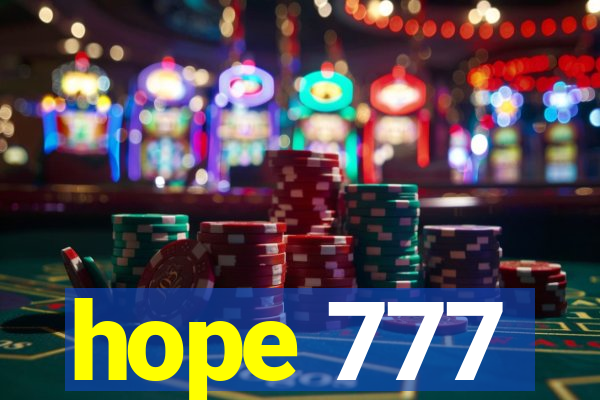 hope 777