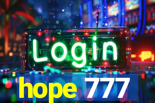 hope 777