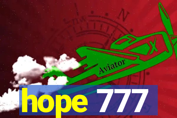 hope 777