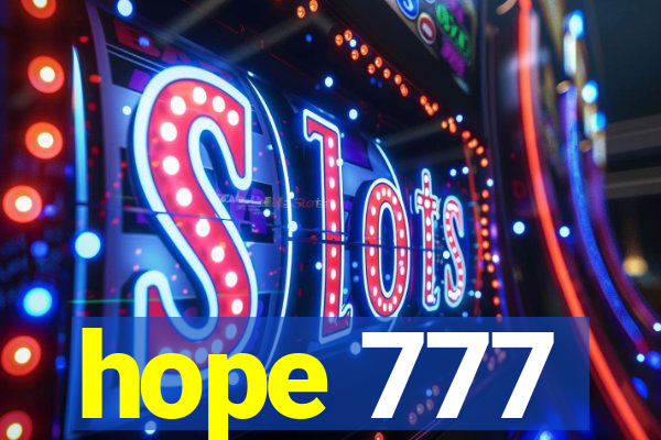 hope 777