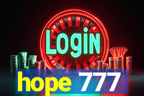 hope 777