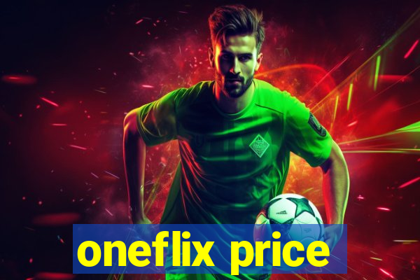 oneflix price