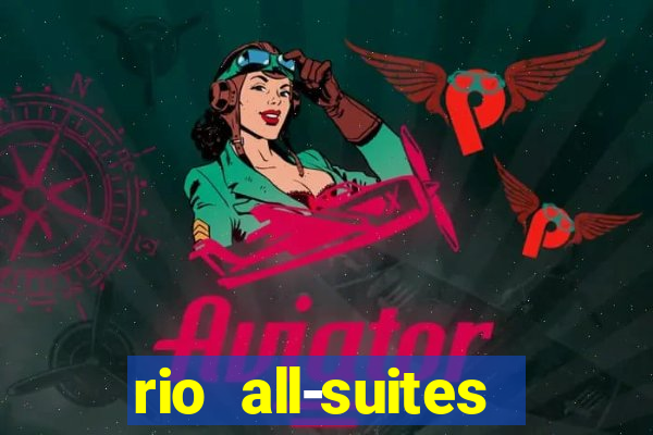 rio all-suites hotel & casino