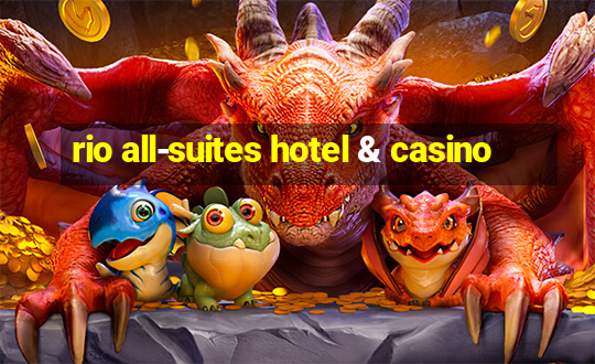 rio all-suites hotel & casino