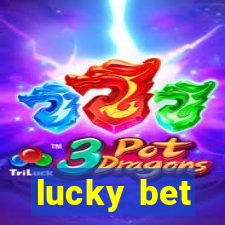 lucky bet