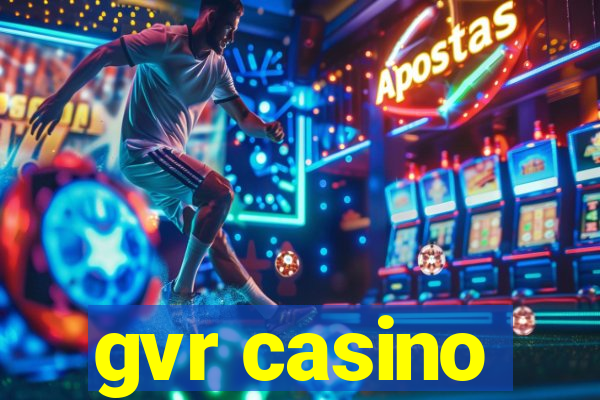 gvr casino