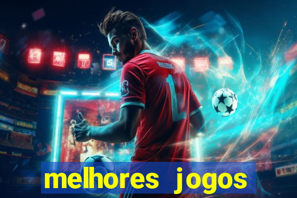 melhores jogos atualmente para android