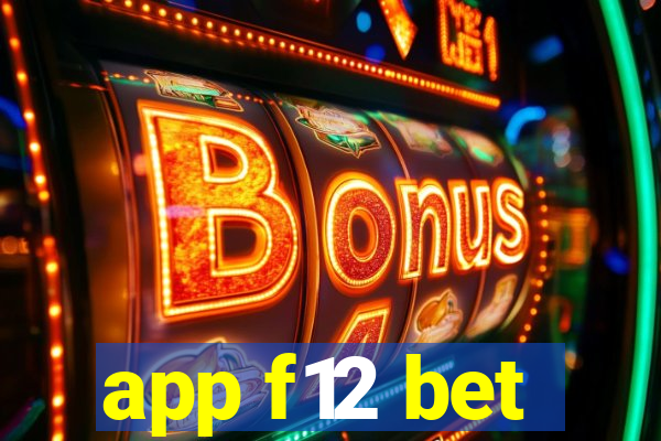 app f12 bet