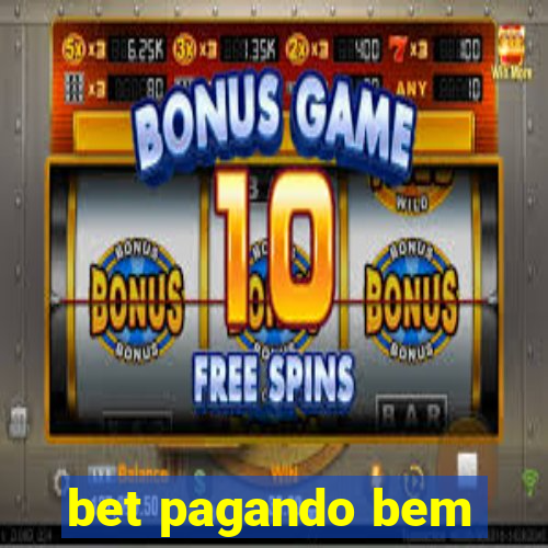 bet pagando bem