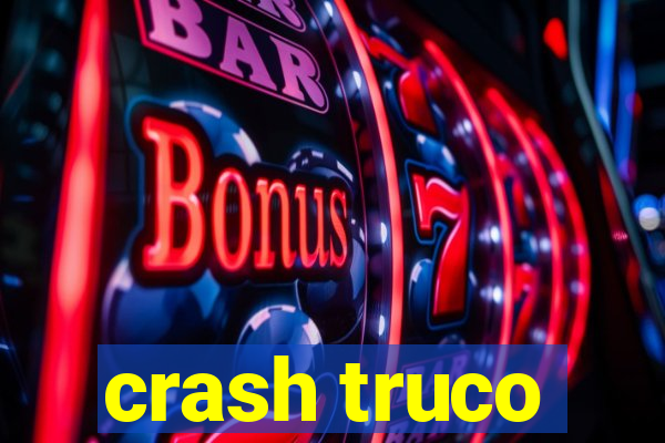 crash truco