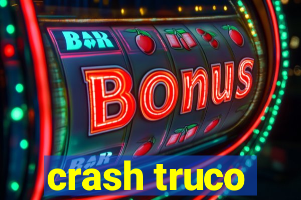 crash truco