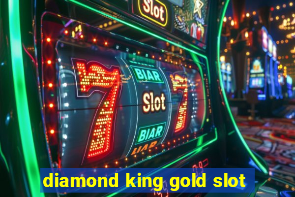 diamond king gold slot