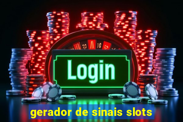 gerador de sinais slots