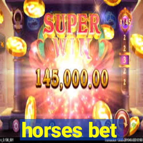 horses bet