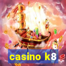 casino k8