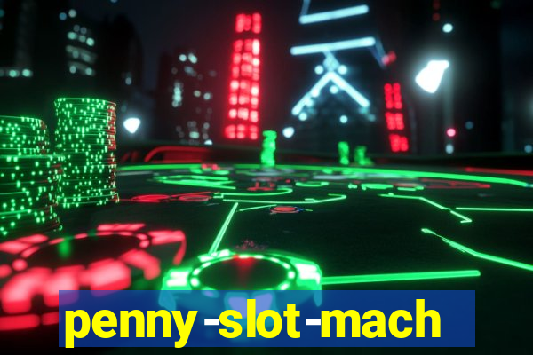 penny-slot-machines