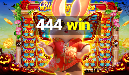 444 win