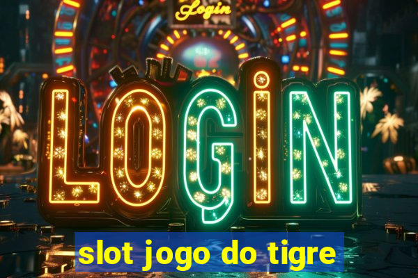 slot jogo do tigre