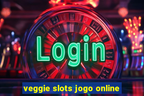 veggie slots jogo online