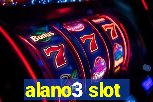 alano3 slot