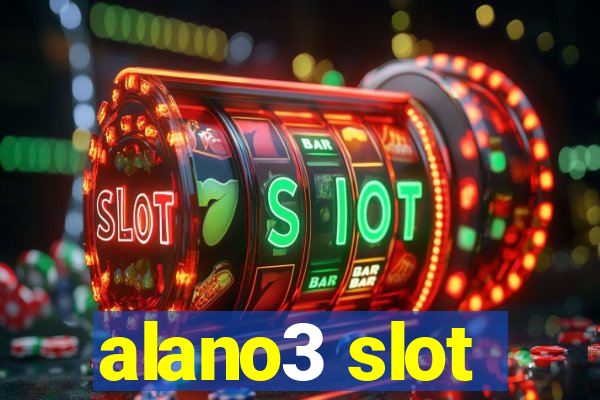 alano3 slot