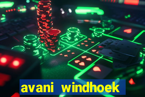 avani windhoek hotel and casino