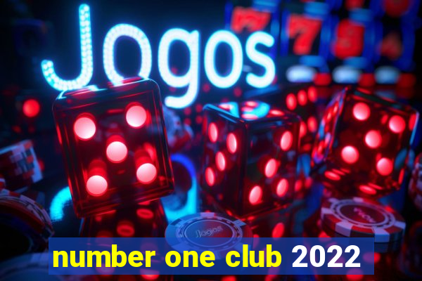 number one club 2022