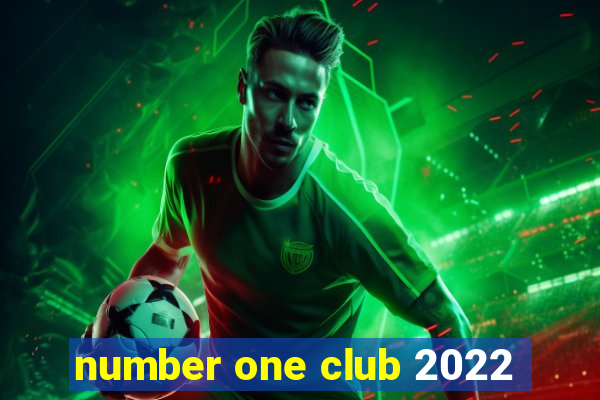 number one club 2022