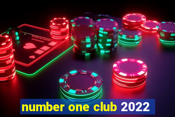 number one club 2022