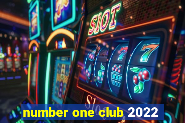 number one club 2022