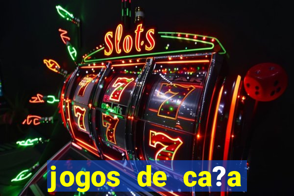 jogos de ca?a niqueis online