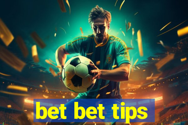 bet bet tips