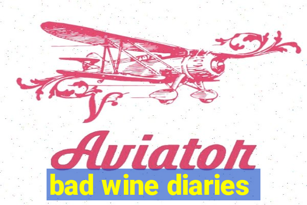 bad wine diaries