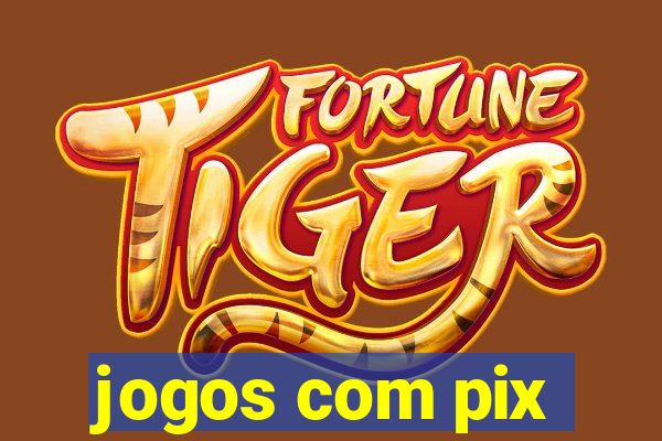 jogos com pix