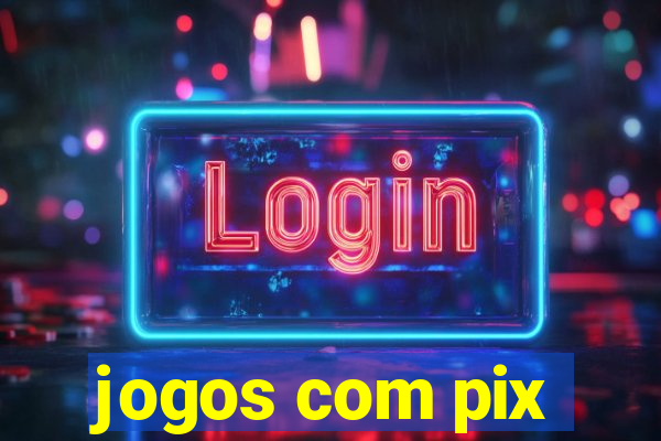 jogos com pix