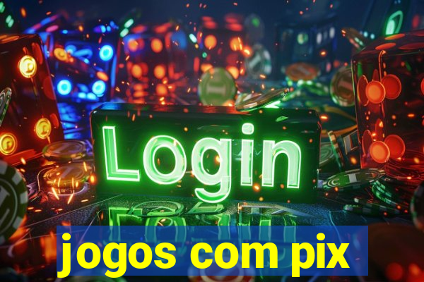 jogos com pix