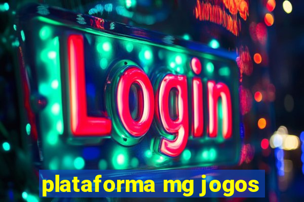 plataforma mg jogos