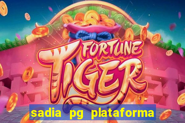 sadia pg plataforma de jogos