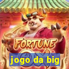 jogo da big