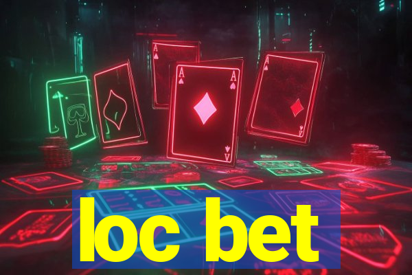 loc bet