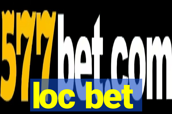 loc bet