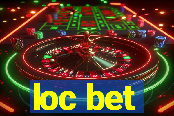 loc bet