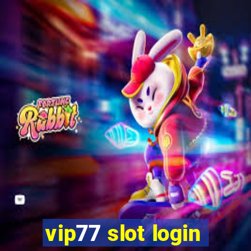 vip77 slot login