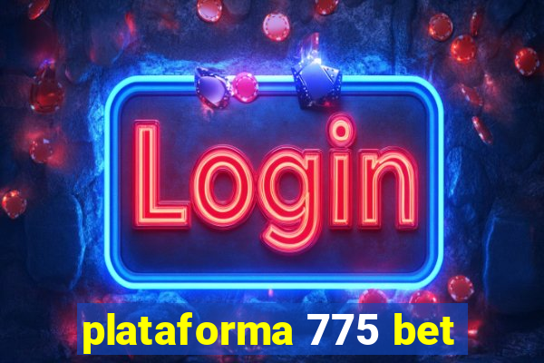 plataforma 775 bet