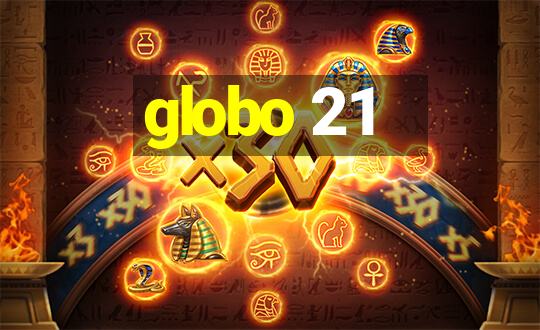 globo 21