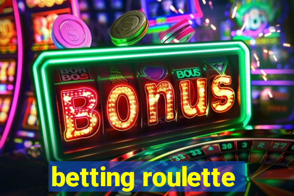 betting roulette