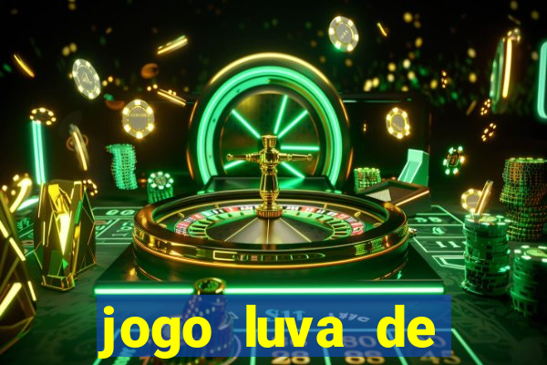 jogo luva de pedreiro cassino