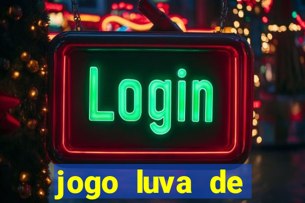 jogo luva de pedreiro cassino