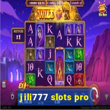 jili777 slots pro