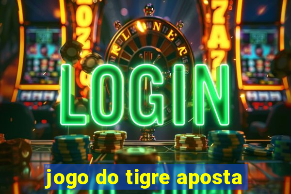 jogo do tigre aposta